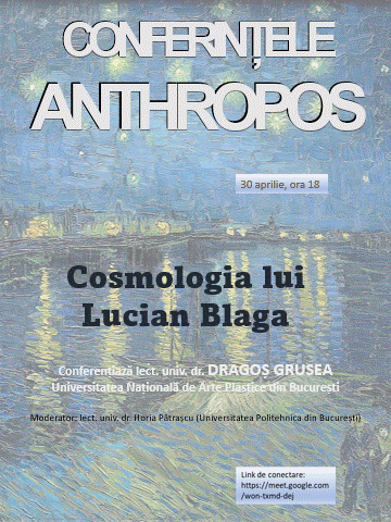 Conferințele Anthropos: Cosmologia lui Lucian Blaga